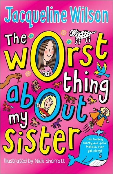 Cover for Jacqueline Wilson · The Worst Thing About My Sister (Paperback Book) (2013)