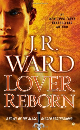 Cover for J.r. Ward · Lover Reborn: a Novel of the Black Dagger Brotherhood (Paperback Bog) [Reprint edition] (2012)