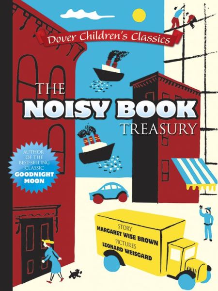 The Noisy Book Treasury - Margaret Brown - Książki - Dover Publications Inc. - 9780486780283 - 29 maja 2014