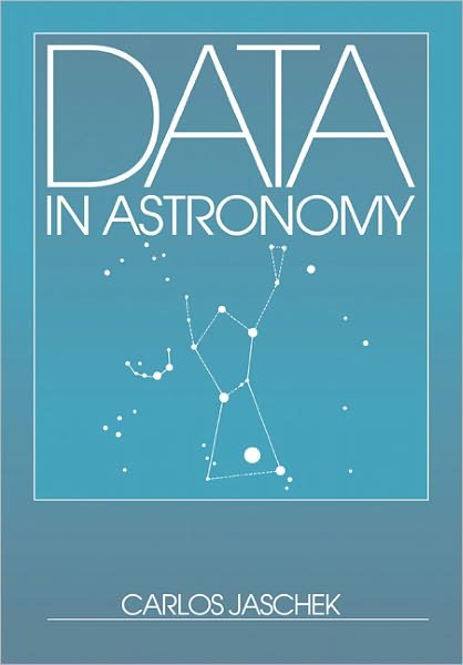 Cover for Carlos Jaschek · Data in Astronomy (Taschenbuch) (2011)