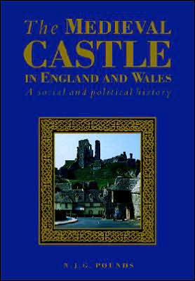 Cover for Pounds, Norman J. G. (Indiana University) · The Medieval Castle in England and Wales: A Political and Social History (Paperback Book) (1993)