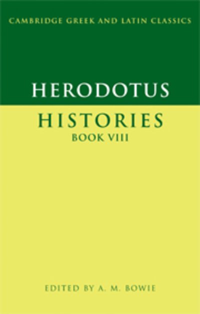 Herodotus: Histories Book VIII - Cambridge Greek and Latin Classics - Herodotus - Books - Cambridge University Press - 9780521573283 - December 13, 2007