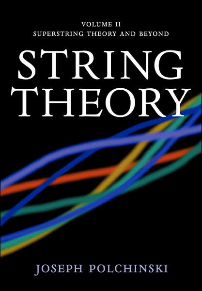 Cover for Polchinski, Joseph (University of California, Santa Barbara) · String Theory: Volume 2, Superstring Theory and Beyond - Cambridge Monographs on Mathematical Physics (Taschenbuch) (2005)