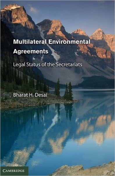 Cover for Desai, Bharat H. (Jawaharlal Nehru University) · Multilateral Environmental Agreements: Legal Status of the Secretariats (Gebundenes Buch) (2010)
