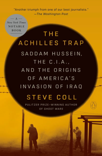 Cover for Steve Coll · The Achilles Trap: Saddam Hussein, the C.i.a., and the Origins of America's Invasion of Iraq (Paperback Book) (2025)