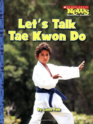 Cover for Laine Falk · Let's Talk Tae Kwon Do (Scholastic News Nonfiction Readers: Sports Talk) - Scholastic News Nonfiction Readers (Paperback Book) (2008)