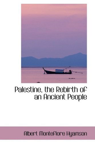 Cover for Albert Montefiore Hyamson · Palestine, the Rebirth of an Ancient People (Paperback Book) (2008)