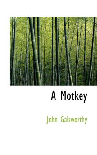 Cover for John Sir Galsworthy · A Motkey (Paperback Book) (2009)