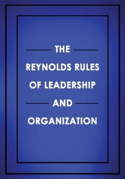 Cover for David Reynolds · The Reynolds Rules of Leadership and Organization (Paperback Book) (2021)