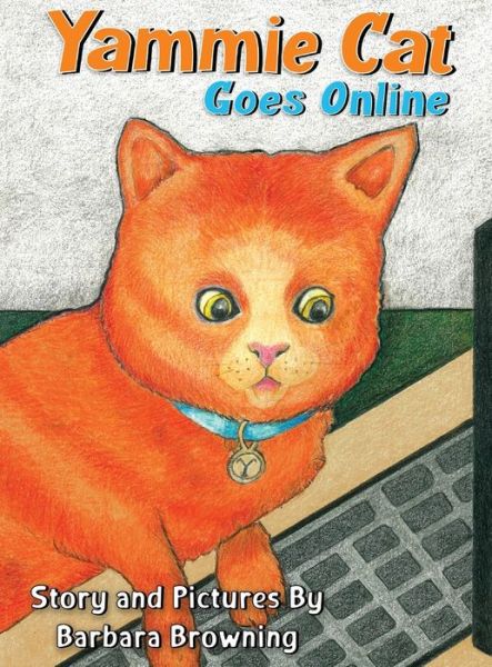 Cover for Barbara Browning · Yammie Cat Goes Online (Hardcover Book) (2021)