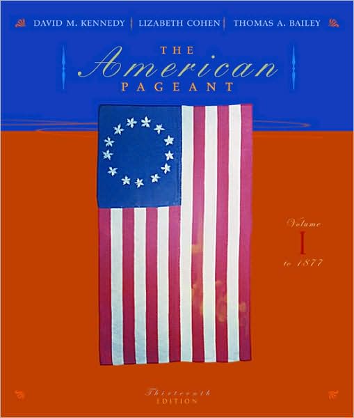 Cover for Kennedy, David (Stanford University) · The American Pageant, Volume I: To 1877 (Paperback Book) [International edition] (2006)