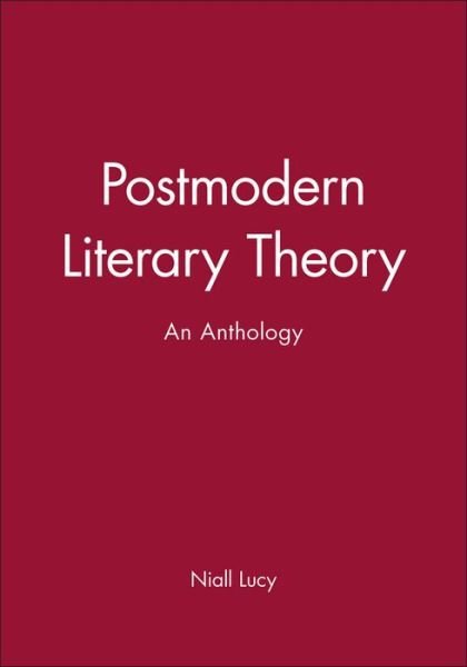 Postmodern Literary Theory: An Anthology - Lucy - Bøker - John Wiley and Sons Ltd - 9780631210283 - 9. desember 1999