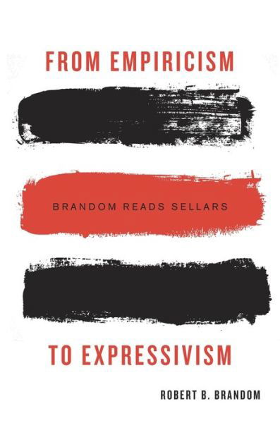 Cover for Robert B. Brandom · From Empiricism to Expressivism: Brandom Reads Sellars (Hardcover Book) (2015)