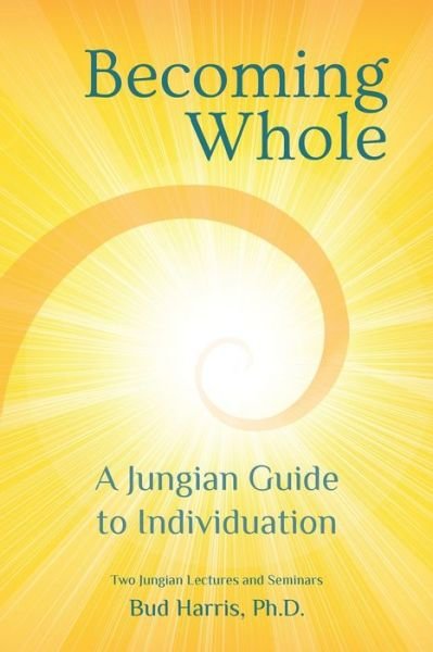 Cover for Bud Harris · Becoming Whole: A Jungian Guide to Individuation (Paperback Book) (2016)