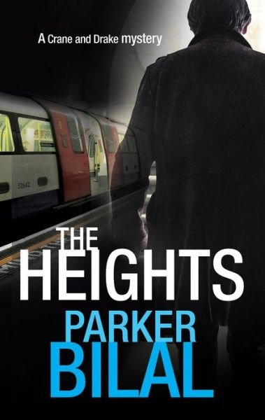 The Heights - A Crane and Drake mystery - Parker Bilal - Kirjat - Canongate Books - 9780727890283 - tiistai 31. joulukuuta 2019