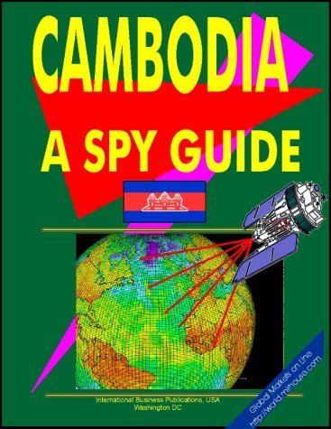 Cover for USA International Business Publications · Cambodia: a &quot;Spy&quot; Guide (World &quot;Spy&quot; Guide Library) (Paperback Book) [1st edition] (2008)