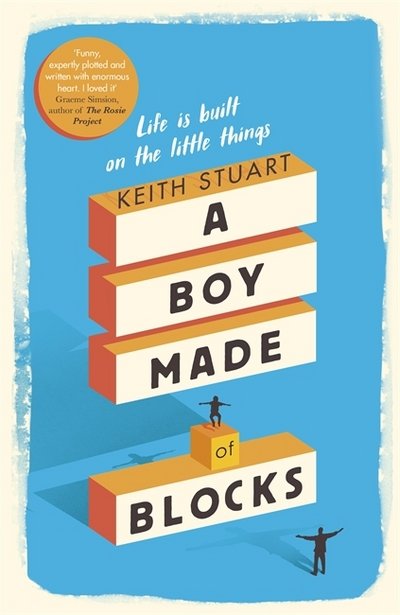 Cover for Keith Stuart · A Boy Made of Blocks (Book) (2016)