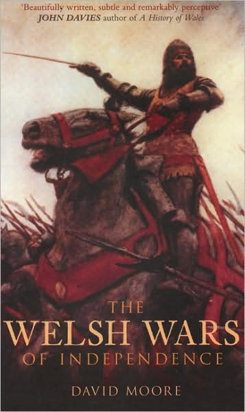 Cover for David Moore · The Welsh Wars of Independence (Taschenbuch) (2007)