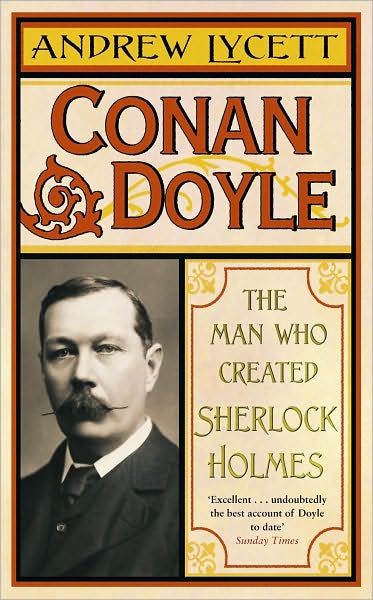 Cover for Andrew Lycett · Conan Doyle: The Man Who Created Sherlock Holmes (Paperback Book) (2011)