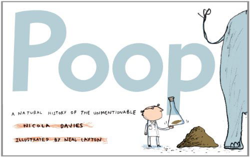 Cover for Nicola Davies · Poop: a Natural History of the Unmentionable (Paperback Book) [Reprint edition] (2011)