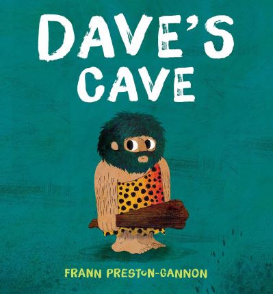 Cover for Frann Preston-Gannon · Dave's Cave (Hardcover Book) (2018)