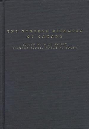 Cover for Bailey · The Surface Climates of Canada - Canadian Association of Geographers Series in Canadian Geography (Hardcover Book) (1998)