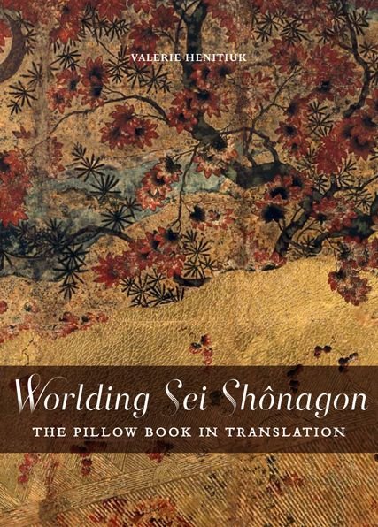 Cover for Valerie Henitiuk · Worlding Sei Shonagon: the Pillow Book in Translation - Perspectives on Translation (Paperback Book) (2012)