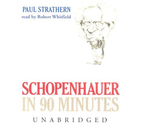 Cover for Paul Strathern · Schopenhauer in 90 Minutes (Philosophers in 90 Minutes) (Hörbuch (CD)) [Unabridged edition] (2004)