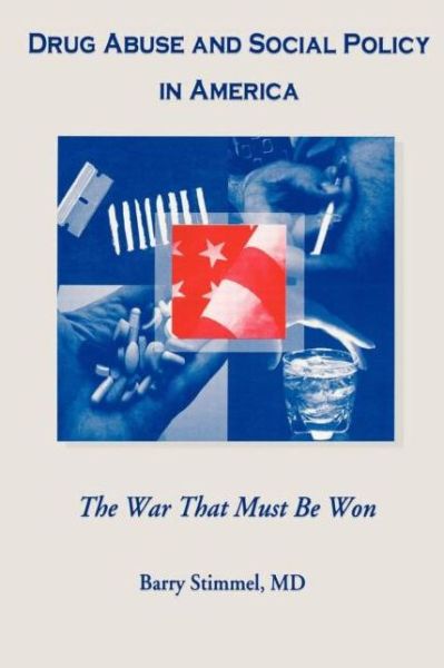 Cover for Barry Stimmel · Drug Abuse and Social Policy in America: The War That Must Be Won (Paperback Book) (1996)