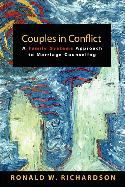 Cover for Ronald W. Richardson · Couples in Conflict: A Family Systems Approach to Marriage Counselling (Paperback Book) (2010)