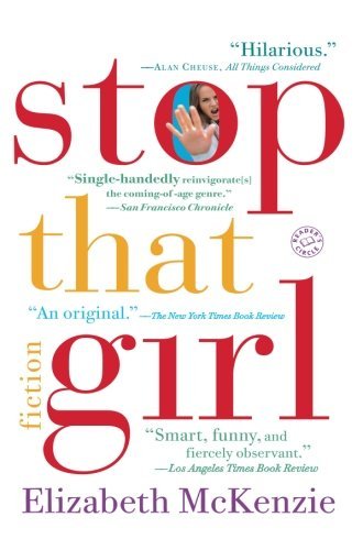 Cover for Elizabeth Mckenzie · Stop That Girl: Fiction (Paperback Book) [Reprint edition] (2006)