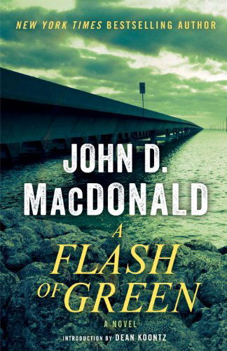 Cover for John D. Macdonald · A Flash of Green: a Novel (Paperback Book) (2014)