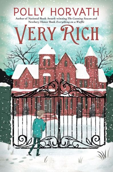 Cover for Polly Horvath · Very rich (Book) [First edition. edition] (2018)