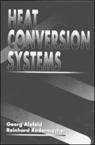 Cover for Georg Alefeld · Heat Conversion Systems (Hardcover Book) (1993)