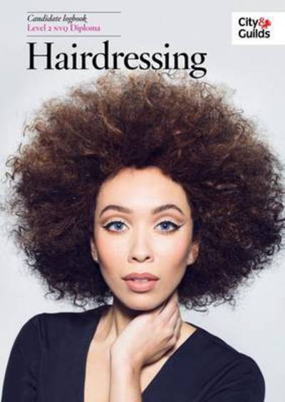 The City & Guilds: Hairdressing (NVQ Hairdressing Logbook) - Melanie Mitchell - Books - City & Guilds - 9780851933283 - April 30, 2015