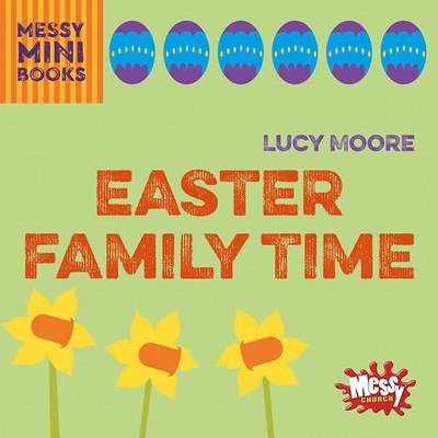 Cover for Lucy Moore · Easter Family Time - Messy Minibooks (Paperback Book) (2016)