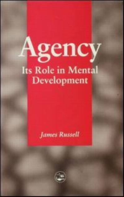 Cover for James Russell · Agency: Its Role In Mental Development (Inbunden Bok) (1996)