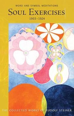 Cover for Rudolf Steiner · Soul Exercises: Word and Symbol Meditations (Paperback Bog) (2014)