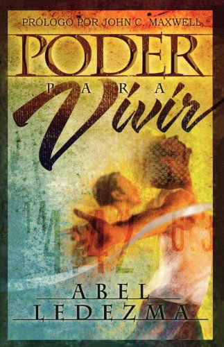 Cover for Abel Ledezma · Poder para vivir (Paperback Book) [Spanish edition] (2004)