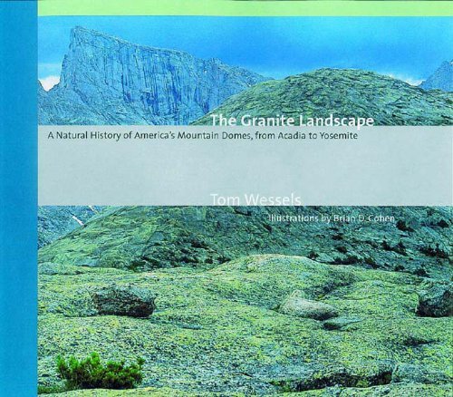 Cover for Wessels, Tom (Antioch University New England) · The Granite Landscape: A Natural History of America's Mountain Domes, from Acadia to Yosemite (Paperback Bog) (2002)