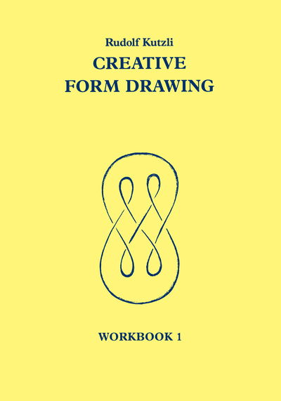 Creative Form Drawing: Workbook 1 - Learning Resources: Rudolf Steiner Education - Rudolf Kutzli - Książki - Hawthorn Press - 9780950706283 - 13 września 2004