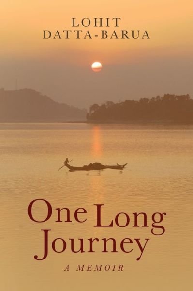 Cover for Lohit Datta-Barua · One Long Journey: A Memoir (Paperback Book) (2019)
