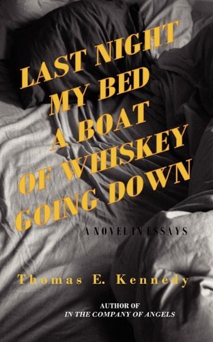 Cover for Thomas E. Kennedy · Last Night My Bed a Boat of Whiskey Going Down (Paperback Book) (2010)