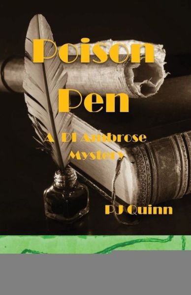 Poison Pen: A DI Ambrose Mystery - DI Ambrose - P. J. Quinn - Books - Stairwell Books - 9780983348283 - November 15, 2012
