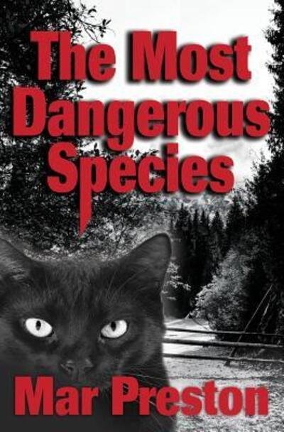 Cover for Mar Preston · The Most Dangerous Species (Paperback Bog) (2017)