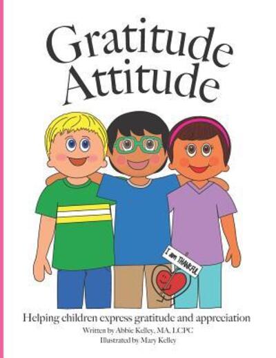 Cover for Abbie Kelley · Gratitude Attitude (Paperback Book) (2017)