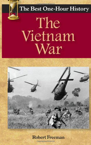 Cover for Robert Freeman · The Vietnam War: the Best One-hour History (Paperback Book) (2013)