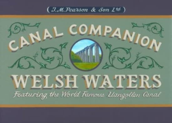 Cover for Canal Companions · Welsh Waters Canal Companion: Featuring the World Famous Llangollen Canal - Canal Companion (Paperback Book) (2022)