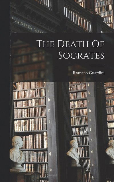 Cover for Romano Guardini · Death of Socrates (Book) (2022)