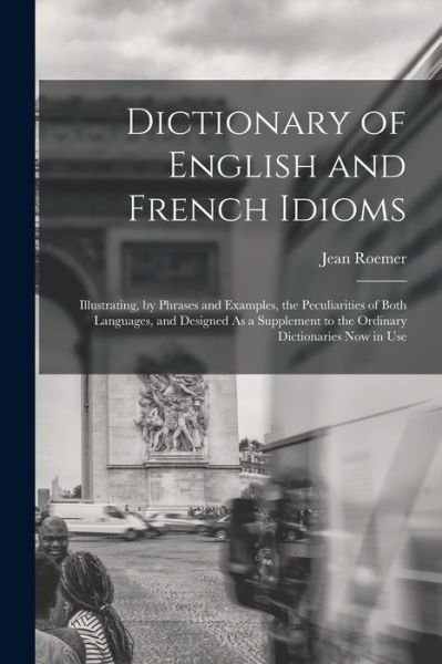Cover for LLC Creative Media Partners · Dictionary of English and French Idioms (Pocketbok) (2022)